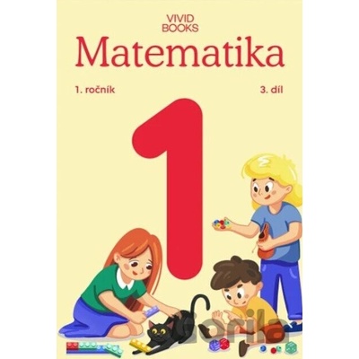 Pracovní učebnice matematiky 1. ročník 3. díl - Naďa Vondrová, Radka Havlíčková
