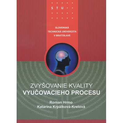 Zvyšovanie kvality vyučovacieho procesu - Roman Hrmo, Katarína Krpálková-Krelová