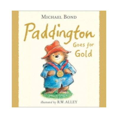 Paddington Goes for Gold Bond MichaelPaperback