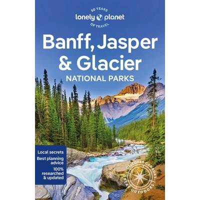 Lonely Planet Banff, Jasper and Glacier National Parks 7" - ""