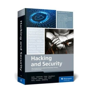 Hacking and Security: The Comprehensive Guide to Penetration Testing and Cybersecurity | Klaus Gebeshuber, Peter Kloep (ISBN: 9781493224258)