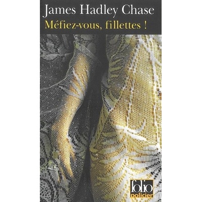 Mafiez-Vous Fillettes! - Chase, J. H.