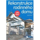 Rekonstrukce rodinného domu - 100 tipů - Martin Perlík