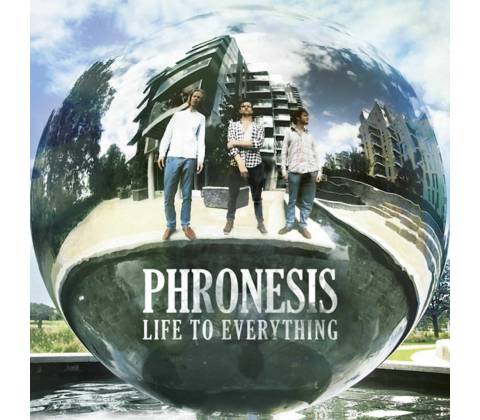 Phronesis - Life To Everything
