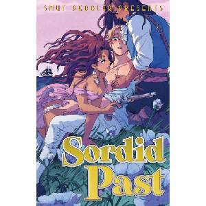 Iron circus comics Smut Peddler Presents: Sordid Past | Andrea Purcell, Anderjak, Lucy Bellwood