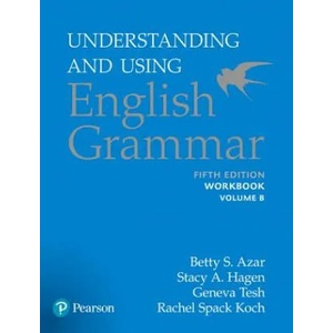 Understanding and Using English Grammar, Workbook Split B | Betty S. Azar, Stacy A. Hagen (ISBN: 9780134276274)