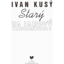 Star ý Vajanský - Ivan Kusý