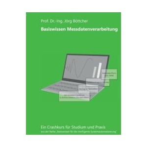 Basiswissen Messdatenverarbeitung | Jörg Böttcher (ISBN: 9783695725083)