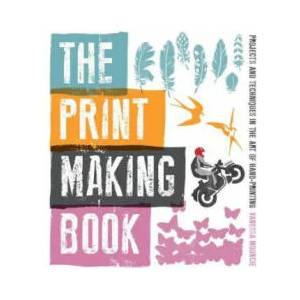 Print Making Book, The | Vanessa Mooncie (2013)