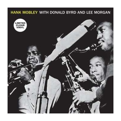 Hank Mobley - Hank Mobley With Donald Byrd And Lee Morgan CLR LP