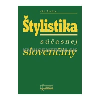 Štylistika súčasnej slovenčiny Ján Findra