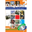 ON Y VA! 2 Sada učebnice + 2CD
