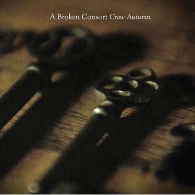 A BROKEN CONSORT: CROW AUTUMN CD
