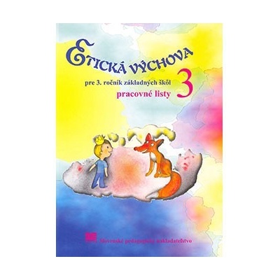 Etická výchova pre 3. ročník základnej školy - pracovné listy - E. Ivanová, Ľ. Kopinová, M. Otottová