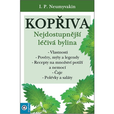 Kopřiva - Nejdostupnější léčivá bylina - S. M. Neapoletanskij