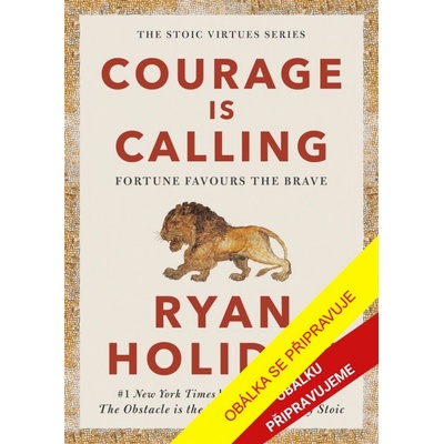 Odvaha volá - Ryan Holiday