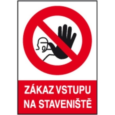 Tabulka bezpečnostní - plast A4 "Zákaz vstupu na staveniště"