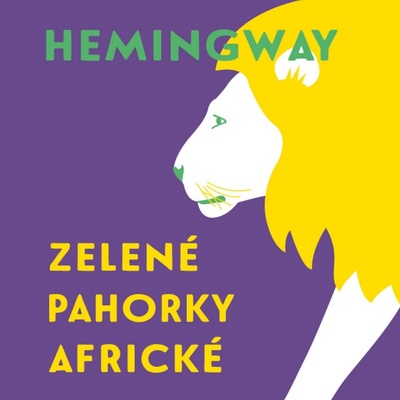 Zelené pahorky africké - Hemingway - čte Černý Tomáš
