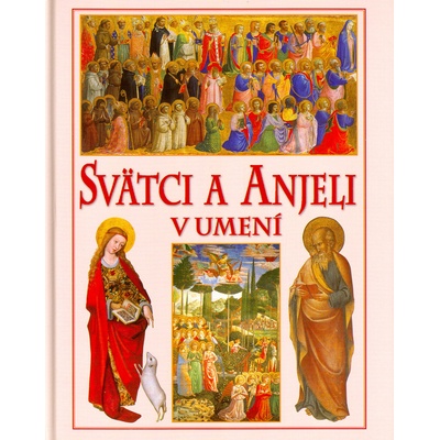 Svätci a anjeli v umení - Claire Llewellyn, Kolektív autorov