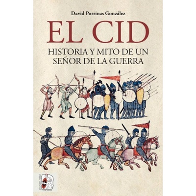 Cid, el: historia y mito de un señor de la guerra