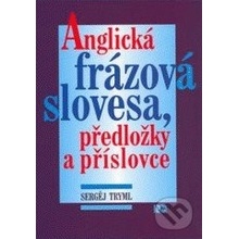 Anglická frázová slovesa, předložky a příslovce - Sergěj Tryml