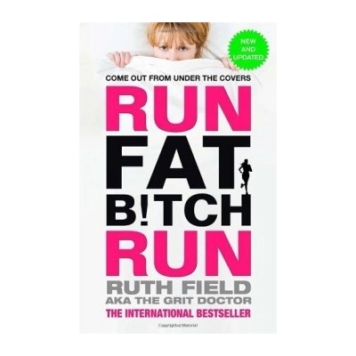 Run Fat Bitch Run - Ruth Field