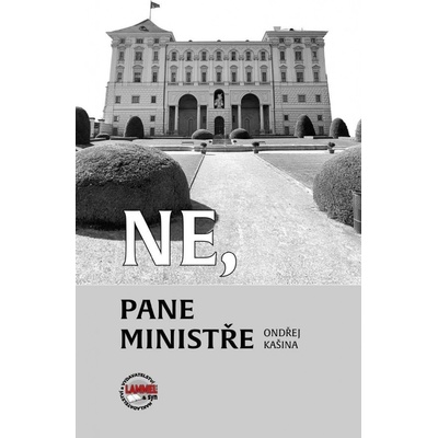 Ne, pane ministře - Ondřej Kašina