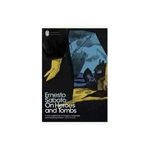 On Heroes and Tombs | Ernesto Sabato (ISBN: 9780141985862)