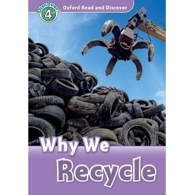 Oxford Read and Discover 4 Why We Recycle