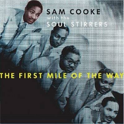 Sam Cooke & The Soul Stirrers - The First Mile Of The Way (Limited Edition) (3 LP 10") (0888072279315)