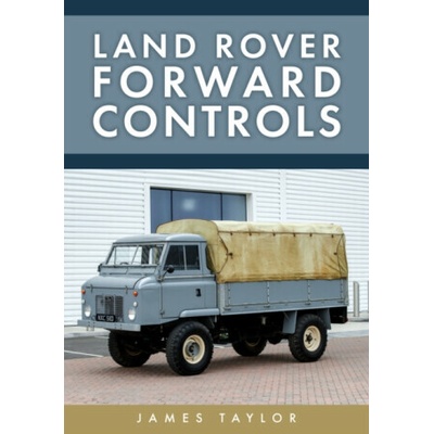 Land Rover Forward Controls - James Taylor