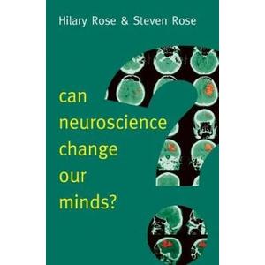 Can Neuroscience Change Our Minds? | Steven Rose (2016)