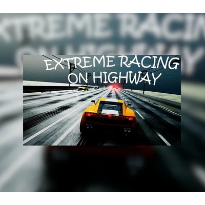 Extreme Racing on Highway