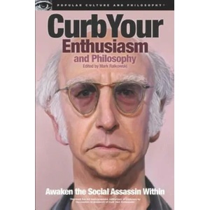 Curb Your Enthusiasm and Philosophy | Mark Ralkowski (2012)
