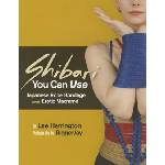 Mystic Productions Shibari You Can Use | Lee Harrington