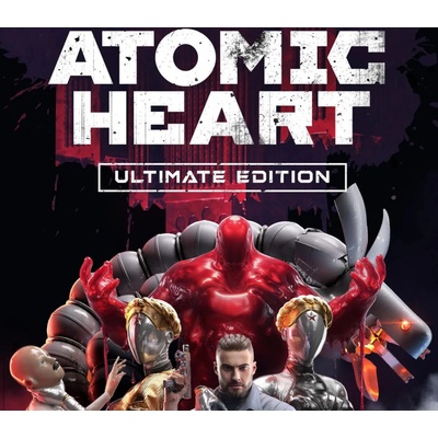 Atomic Heart (Ultimate Edition)