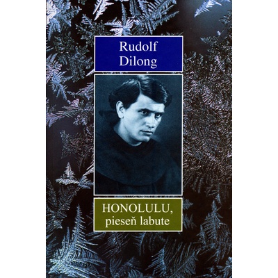 Honolulu, pieseň labute - Rudolf Dilong, Jozef Gális
