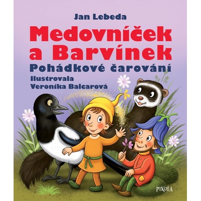 Medovníček a Barvínek - Pohádkové čarování
