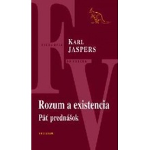 Rozum a existencia - Karl Jaspers