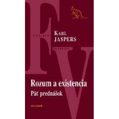 Rozum a existencia - Karl Jaspers