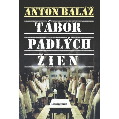 Tábor padlých žien Anton Baláž