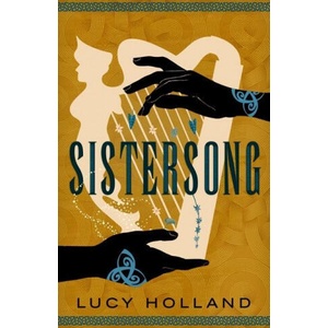 Sistersong | Lucy Holland (ISBN: 9780316320894)