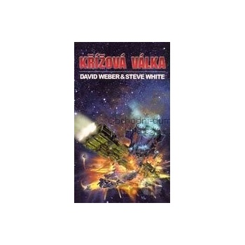 Křížová válka - David Weber, Steve White