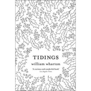 Tidings | William Wharton (ISBN: 9780007458035)