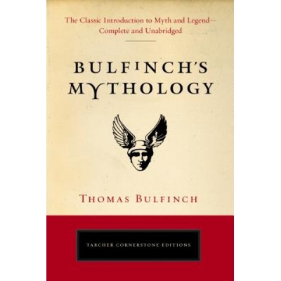 Bulfinchs Mythology Bulfinch Thomas