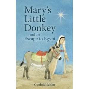 Mary's Little Donkey | Gunhild Sehlin (ISBN: 9780863159336)