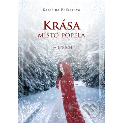 Krása místo popela - Kateřina Pojkarová