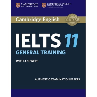 Cambridge IELTS 11 General Training Student's Book with answers - Corporate Author Cambridge English Language Assessment