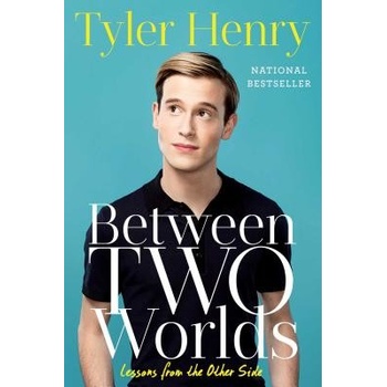 Between Two Worlds: Lessons from the Other Side Henry TylerPaperback