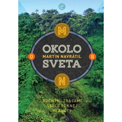 Okolo sveta 8 - Martin Navrátil